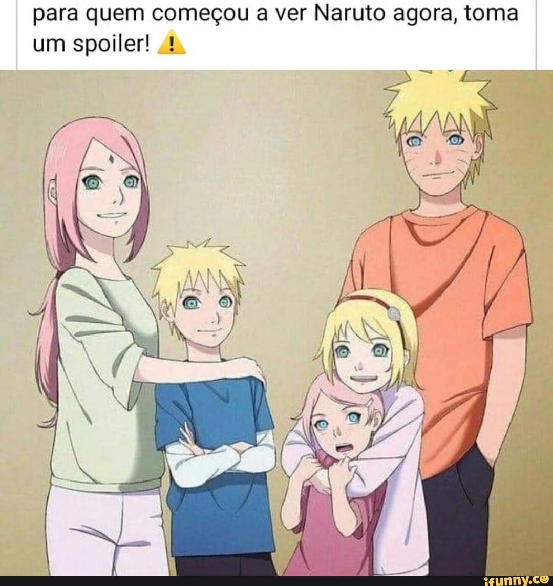 Pra quem começou a assistir Naruto agr, toma um spoiler kkkk