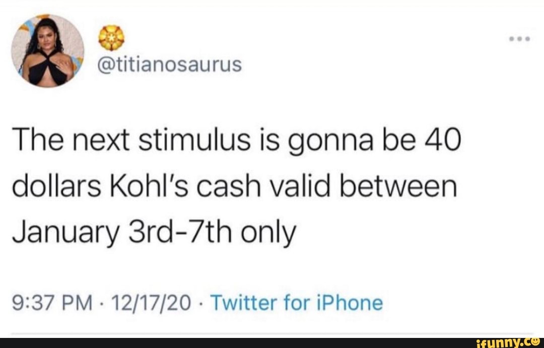 Next Stimulus Will Be Kohl S Cash Meme - MULUSTI