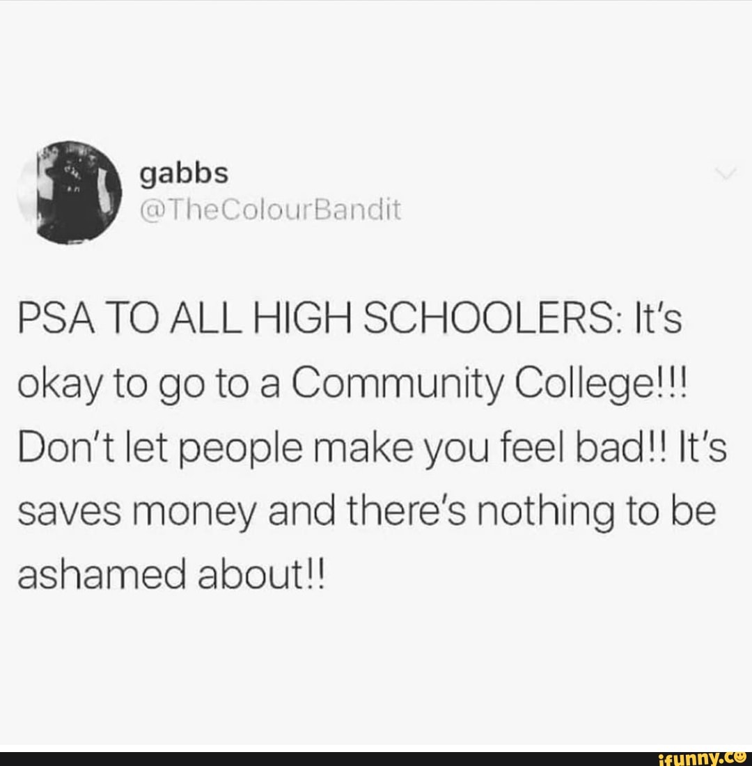 Gabbs TheColourBandit PSA TO ALL HIGH SCHOOLERS It's okay to go to a