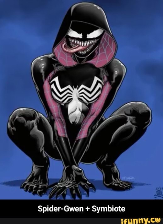 Spider-Gwen + Symbiote ALL - Spider-Gwen + Symbiote - iFunny