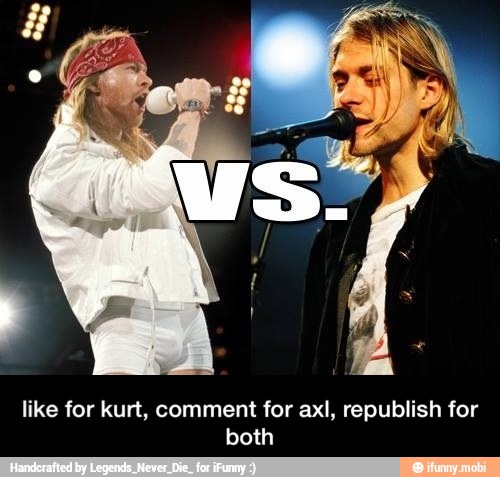 like for kurt, comment for axl, republish for
both - like for kurt, comment for axl, republish for both