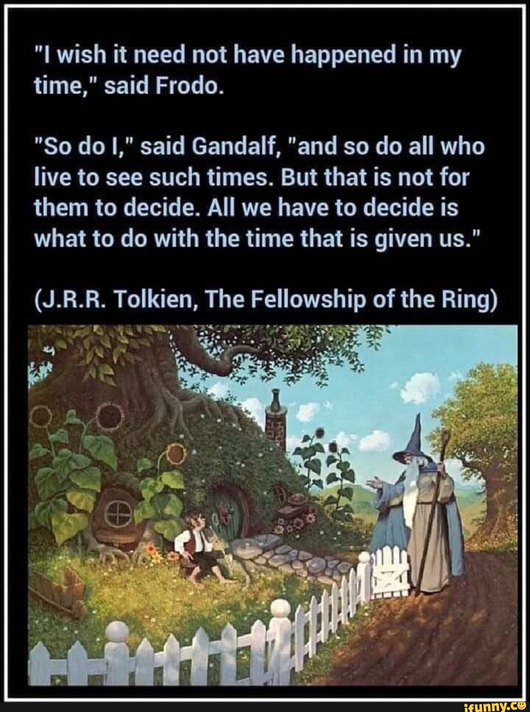 frodo all who live in such times meme