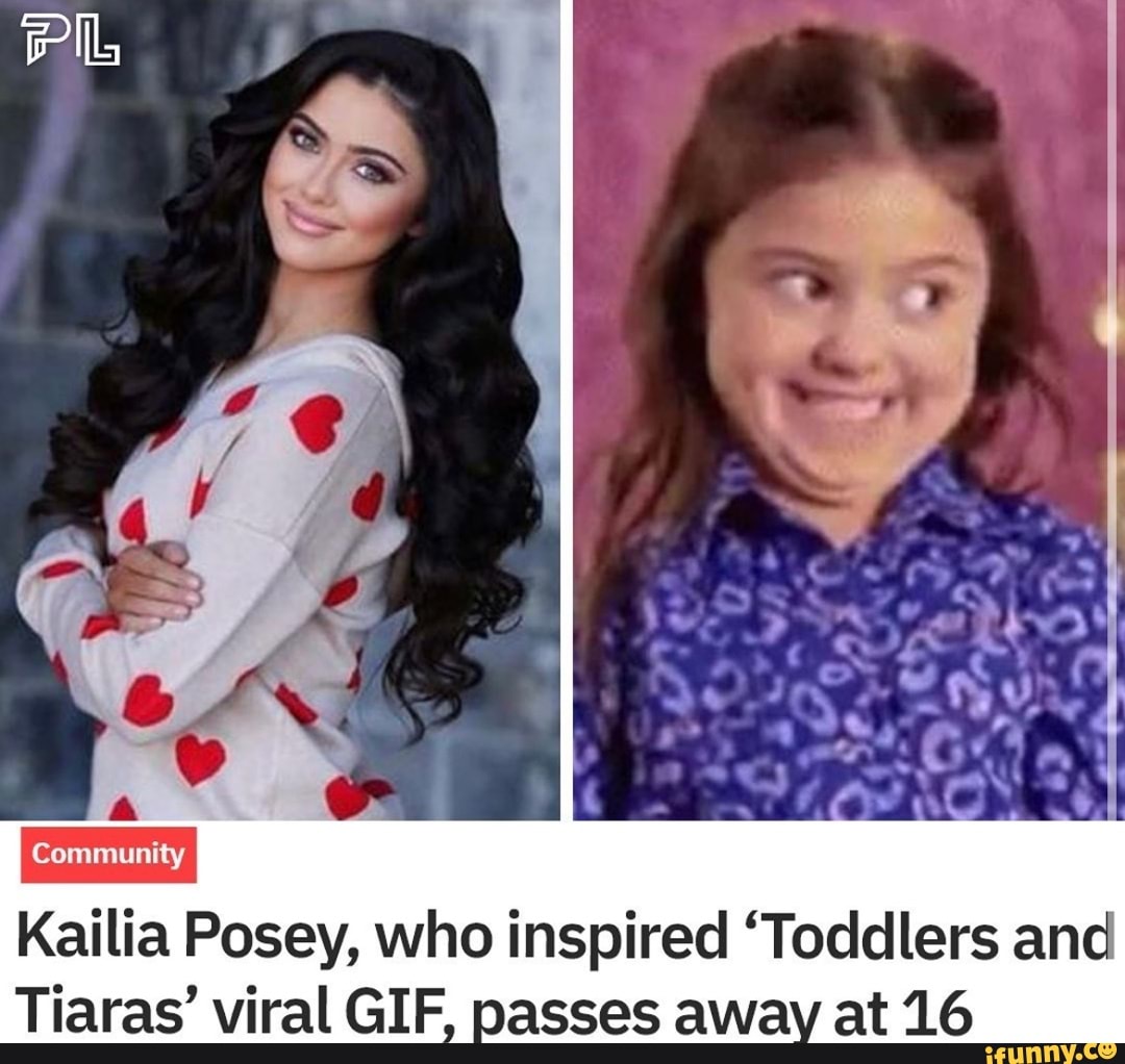 Kailia Posey, who inspired 'Toddlers and Tiaras' viral GIF, passes away ...