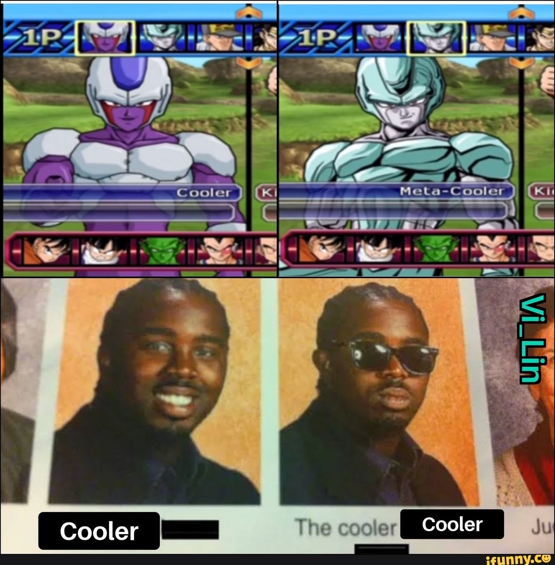 Cooler The cooler
Cooler