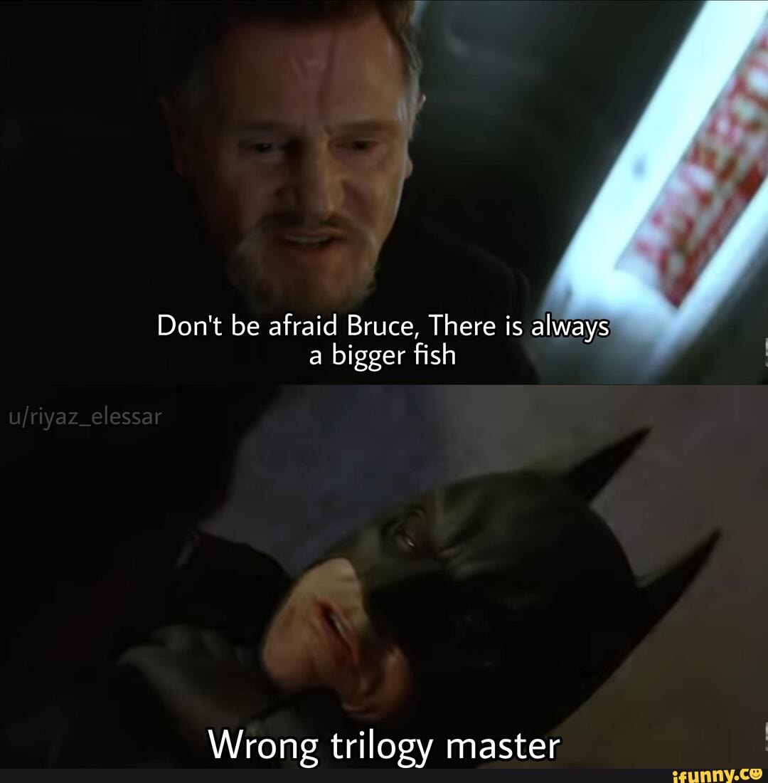 Don&apos;t be afraid Bruce, There is always a bigger fish Alrano trilogy m...