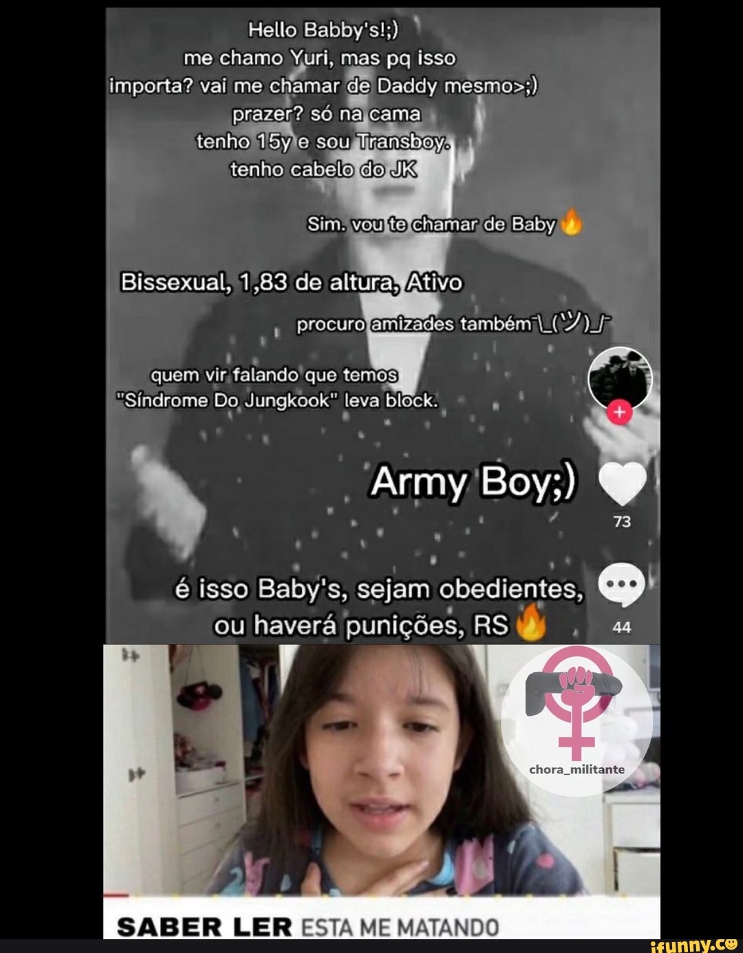 Hello Babby's!;) me chamo Yuri, mas pq isso importa? vai me chamar de Daddy mesmo>;)
prazer? só najcama tenho 15yle soudiransboy; tenho
Sim. voultelchamar de Baby
Bissexual, 1,83 de altura
Procura tambémil(
quem vir falando que temos
"Síndrome Do Jungkook" leva block.
Army Boy;)
73
é isso Baby' s, sejam obedientes,
ou haverá punições, RS 44
chora militante
SABER LER ESTA ME MATANDO