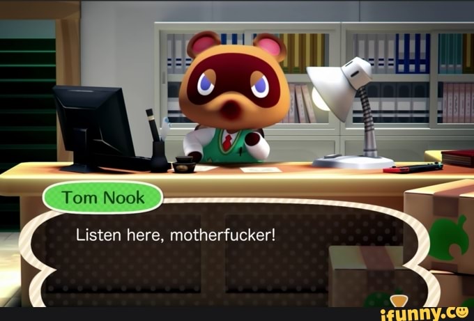 Listen here, motherfucker!