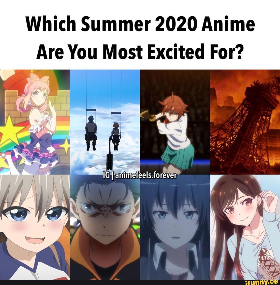 Which Summer 2020 Anime
Are You Most Excited For?