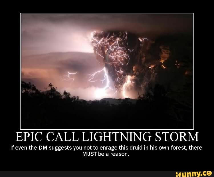 EPIC CALL LIGHTNING STORM If even the OM suggests you not to enrage this  druid in his own forest, there MUST be a reason. - iFunny Brazil