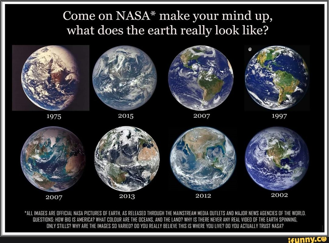 Come on NASA* make your mind up, what does the earth really look like