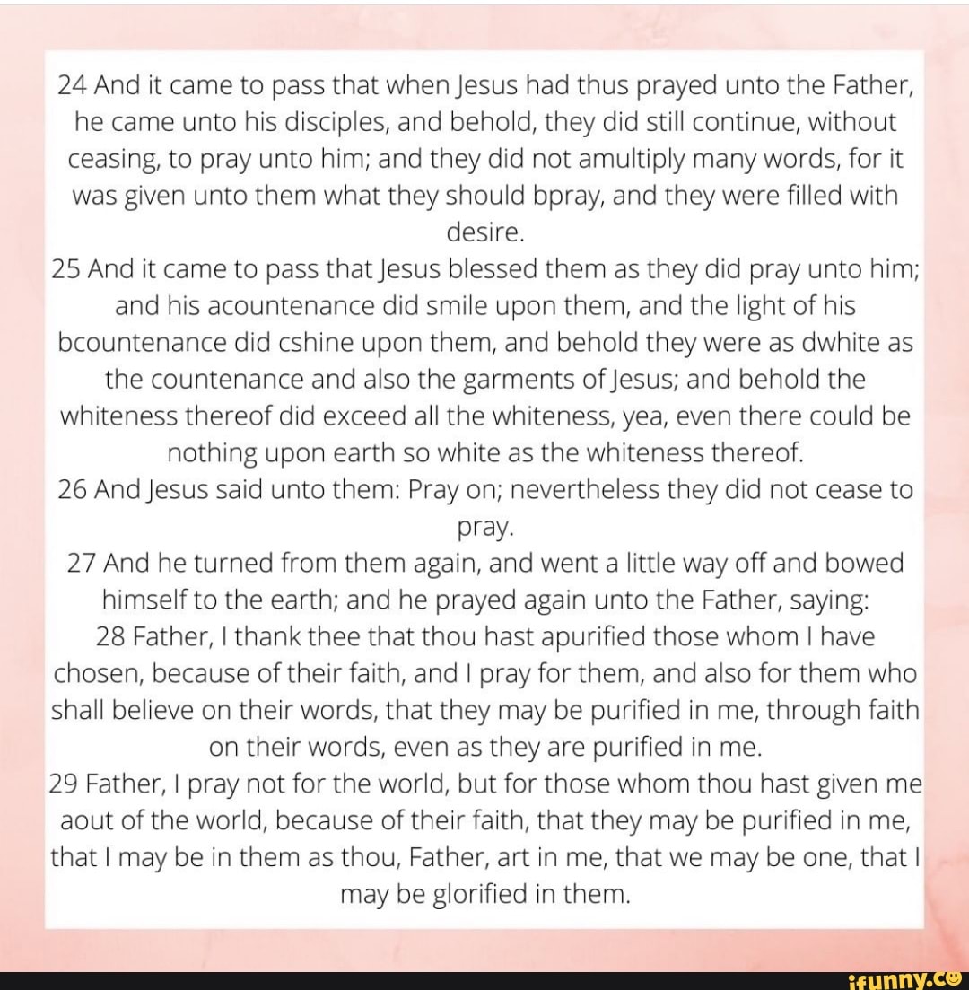 24 And It Came To Pass That When Jesus Had Thus Prayed Unto The Father ...