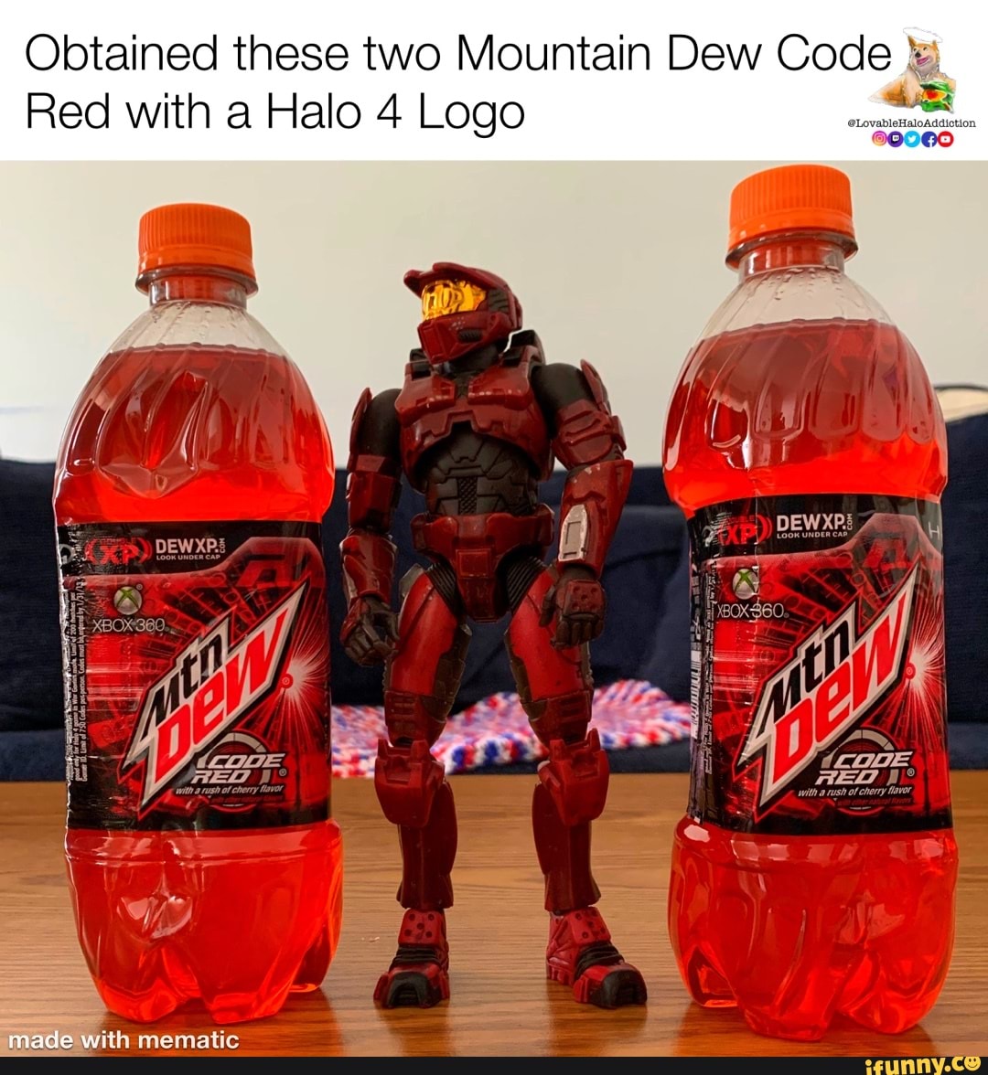 Obtained These Two Mountain Dew Code Red With A Halo 4 Logo Ll Il Made With Mematic