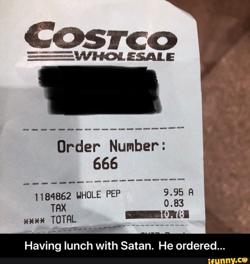 COSTCO WHOLESALE Order Number: 666 1184862 WHOLE PEP TAX 0.83 TOTAL ...