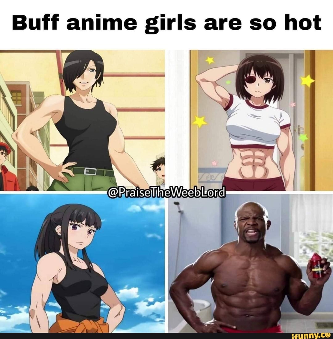 Buff hot girls Buff Anime Girls Are So Hot