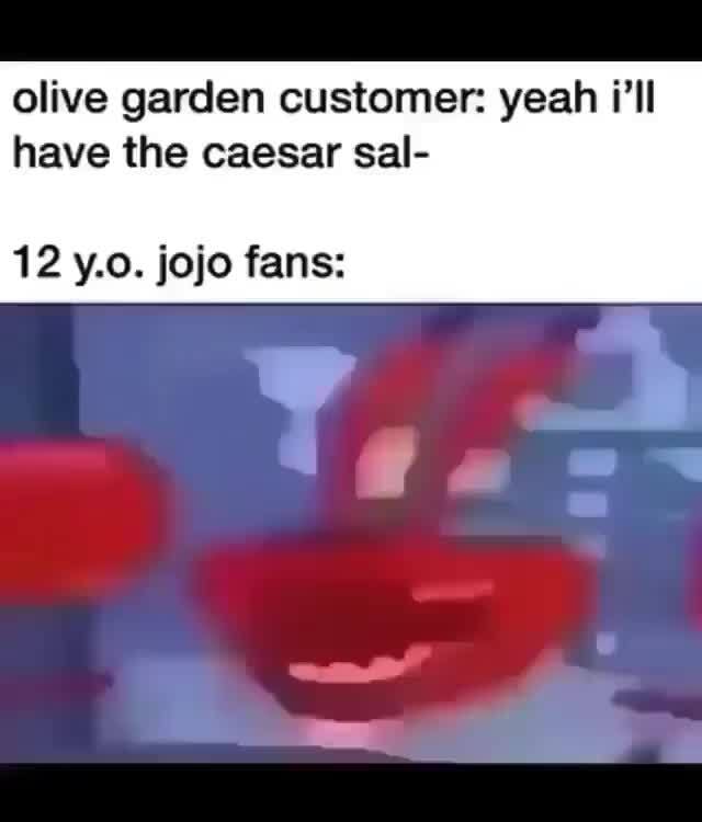 Olive Garden Customer Yeah I Ll Have The Caesar Sal Ifunny