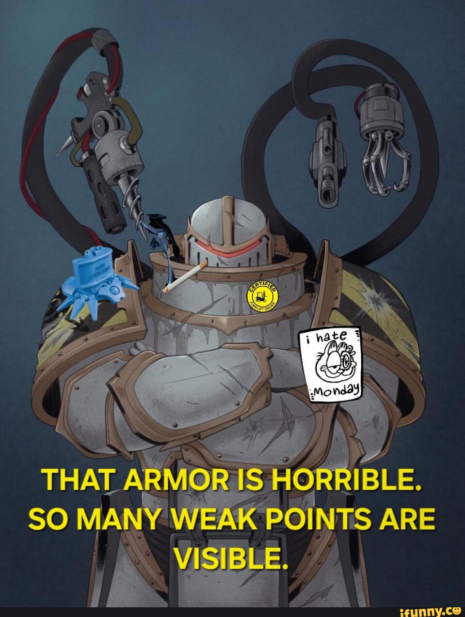 THAT ARMOF I IS BLE, SO MANY WEAK POINTS ARE \ VISIBLE. - iFunny