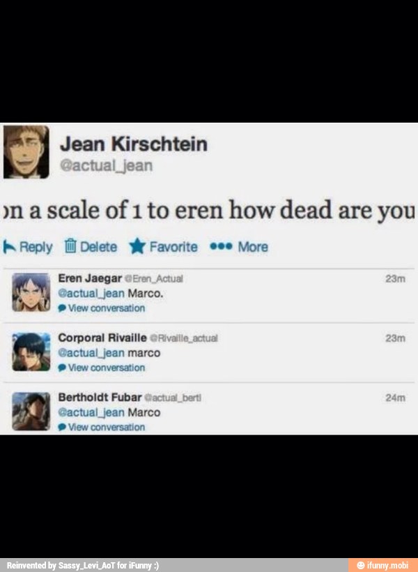 scale of 1 to eren
how dead are you
f\ Reply [il Delete y& Favorite eee More
Y Eren Ega
ú
DAD ov