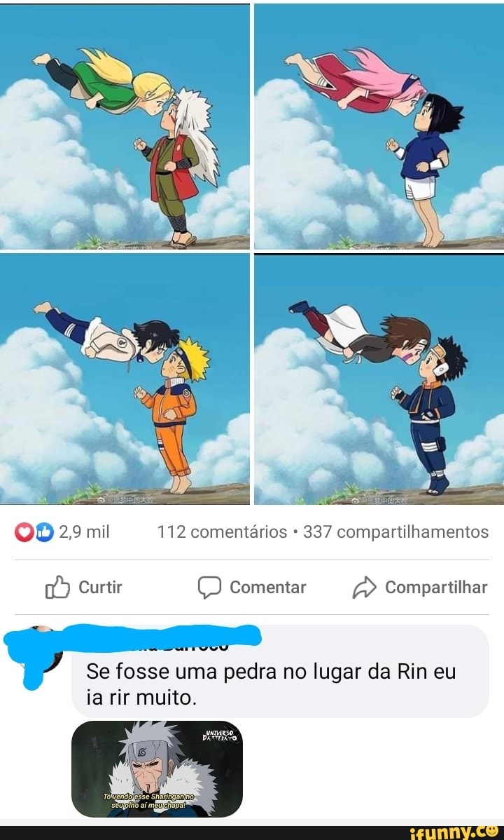 OD 2.9 mil 112 comentários 337 compartilhamentos
wD Curtir O Comentar eR Compartilhar
Se fosse uma pedra no lugar da Rin eu
ia rir muito.