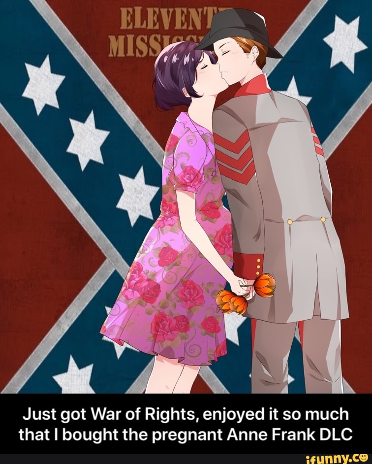 Just Got War Of Rights Enjoyed It So Much That I Bought The Pregnant Anne Frank