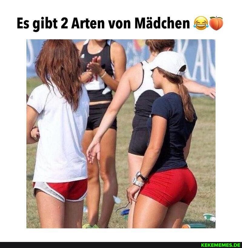 Es gibt 2 Arten von Mädchen