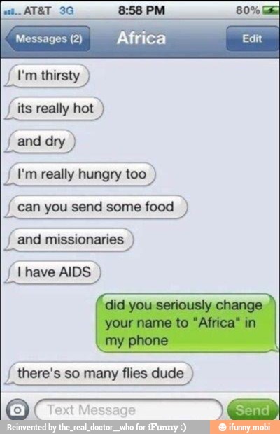 Messages (2)
Africa
{\'m really hungry too
[can you send some food
4
{and missionaries