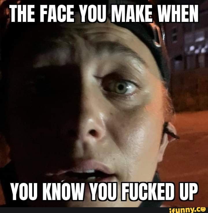 Fucked Up Face