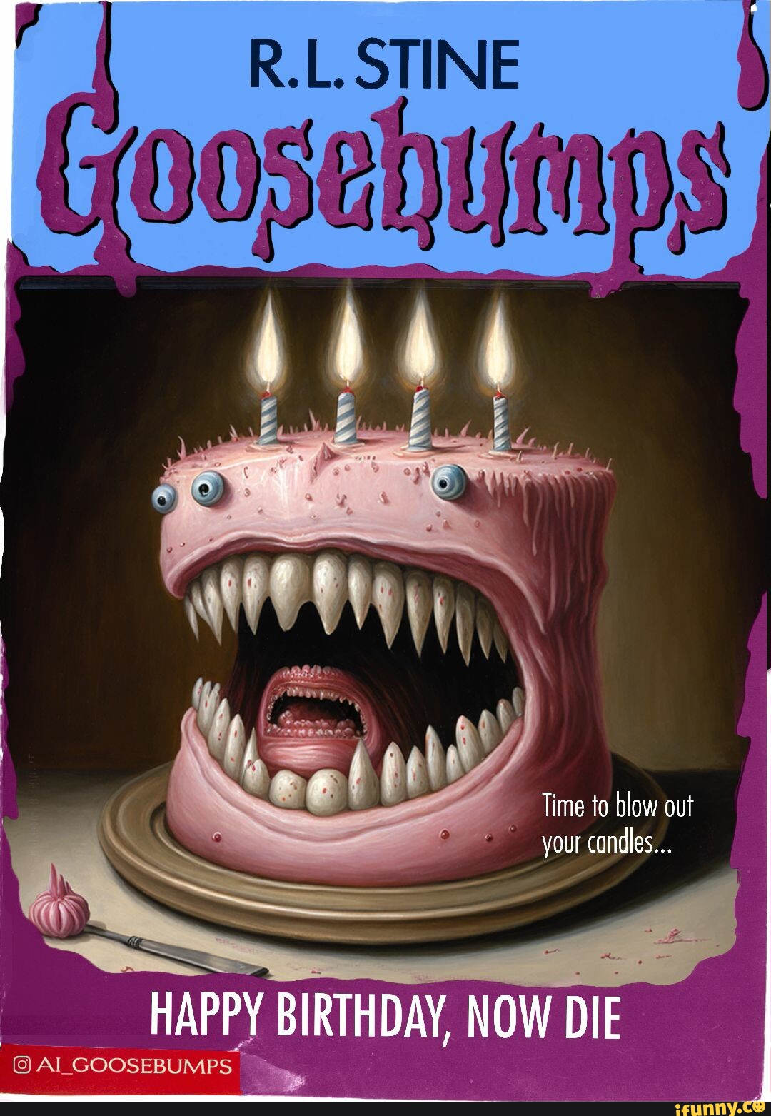 R.L. STINE Time to blow out your candles... HAPPY BIRTHDAY, NOW DIE ...