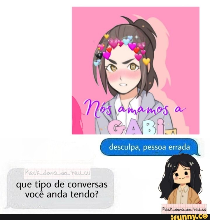 que tipo de conversas você anda tendo?
