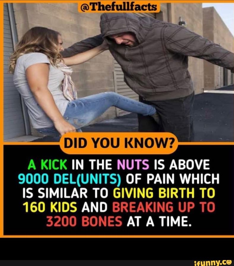Nuts the kicked in Kicked in
