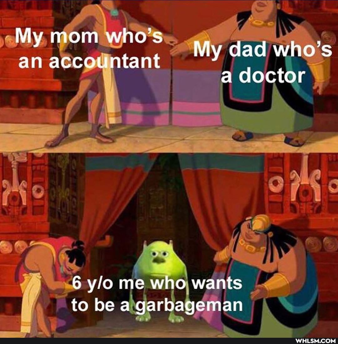 My mom who's
My dad wha's an acccuntant
6 yfo me who wants to be a garhageman
