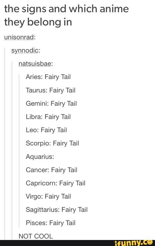 The Signs And Which Anime They Belong In Unisonrad Synnodic Natsuisbae Aries Fairy Tail Taurus Fain