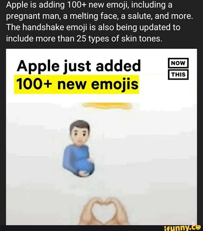 NowThis Entertainment on Instagram: Apple is adding 100+ new emoji,  including a pregnant man, a melting face, a salute, and more. The handshake  emoji is also being updated to include more than