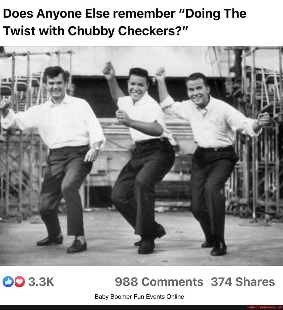 Does Anyone Else remember "Doing The
Twist with Chubby Checkers?"
DO 3.3K 988 Comments 374 Shares
Baby Boomer Fun Events Online