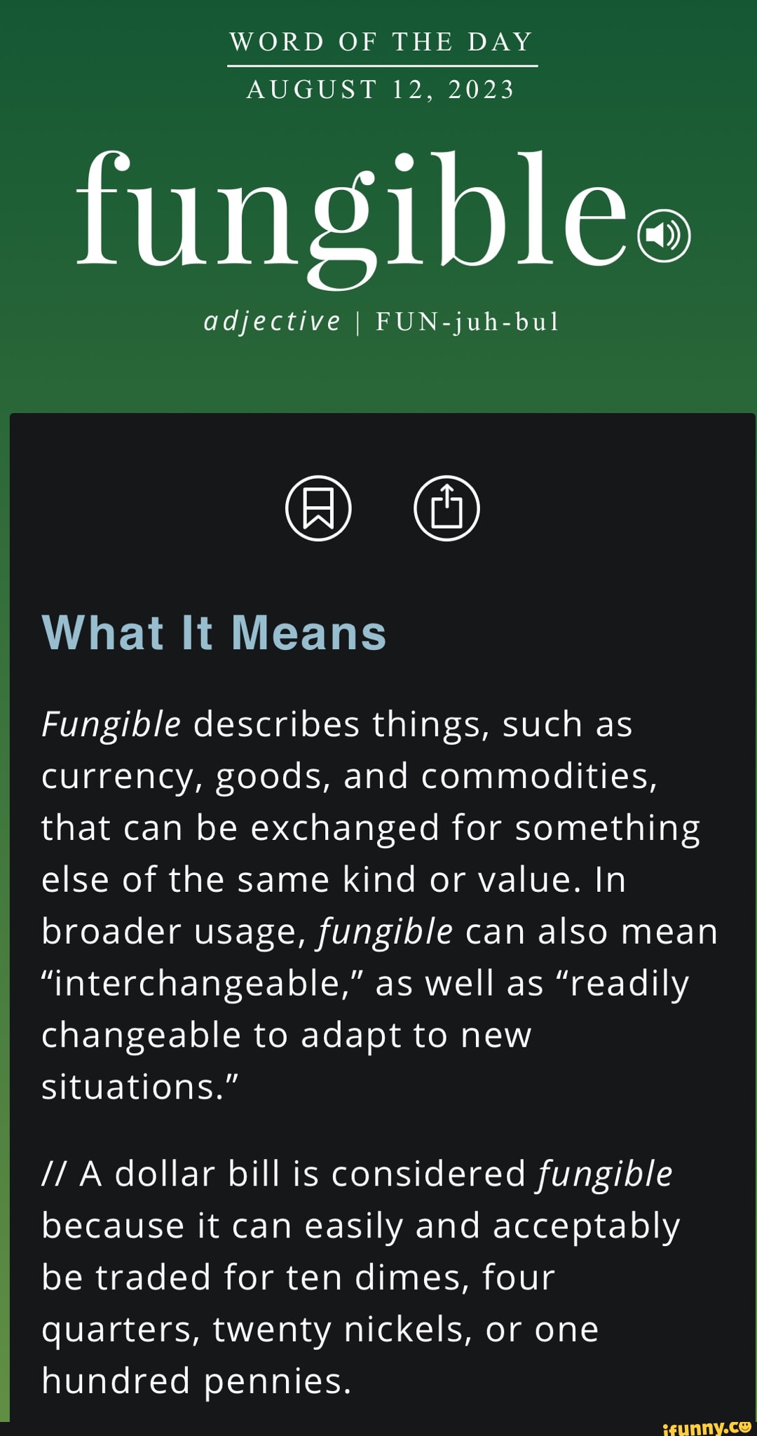 WORD OF THE DAY AUGUST 12, 2023 fungibles adjective I FUNjuhbul What