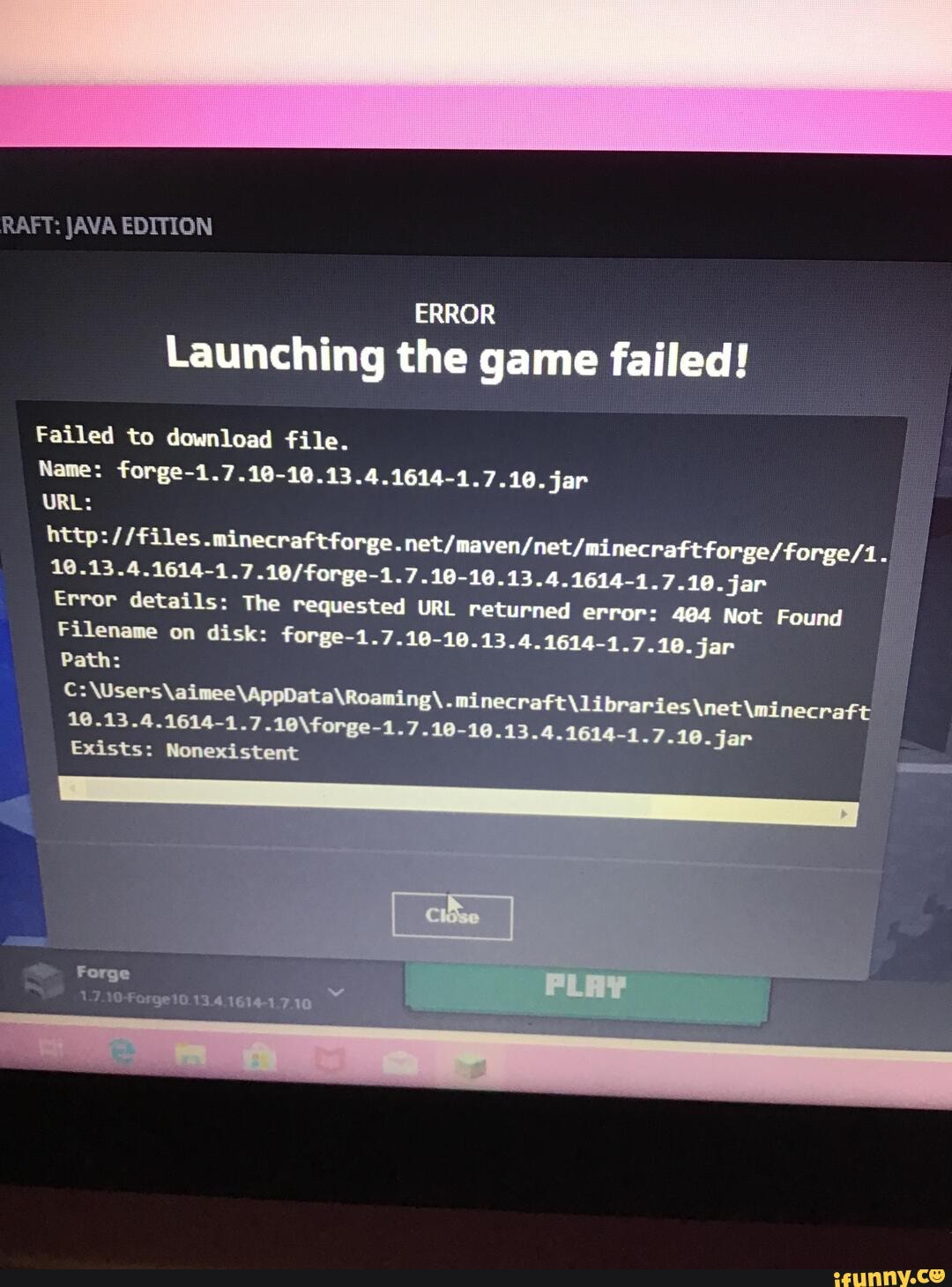 Java Error Launching The Game Failed Failed To Download File Name Forge 1 7 10 10 13 4 1614 1 7 10 Jar Url Http Files Minecraftforge Net Maven I Net Minecraftforge Error Details The Requested Url Returned Error 484 Not Found Filename On