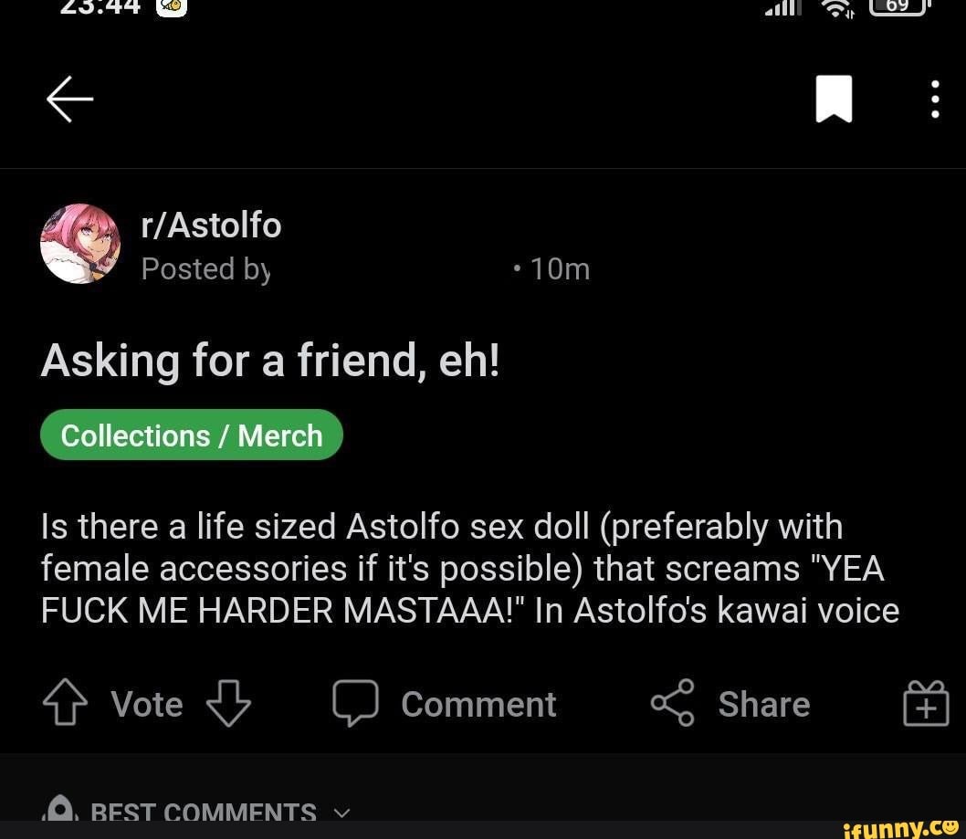Posted by Asking for a friend, eh! Collections / Merch Is there a life sized Astolfo sex Posted by Asking for a friend, eh! Collections / Merch Is there a life sized Astolfo sex
