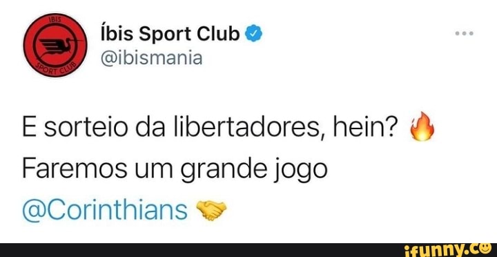 E sorteio da libertadores, hein?
Faremos um grande jogo
Corinthians
