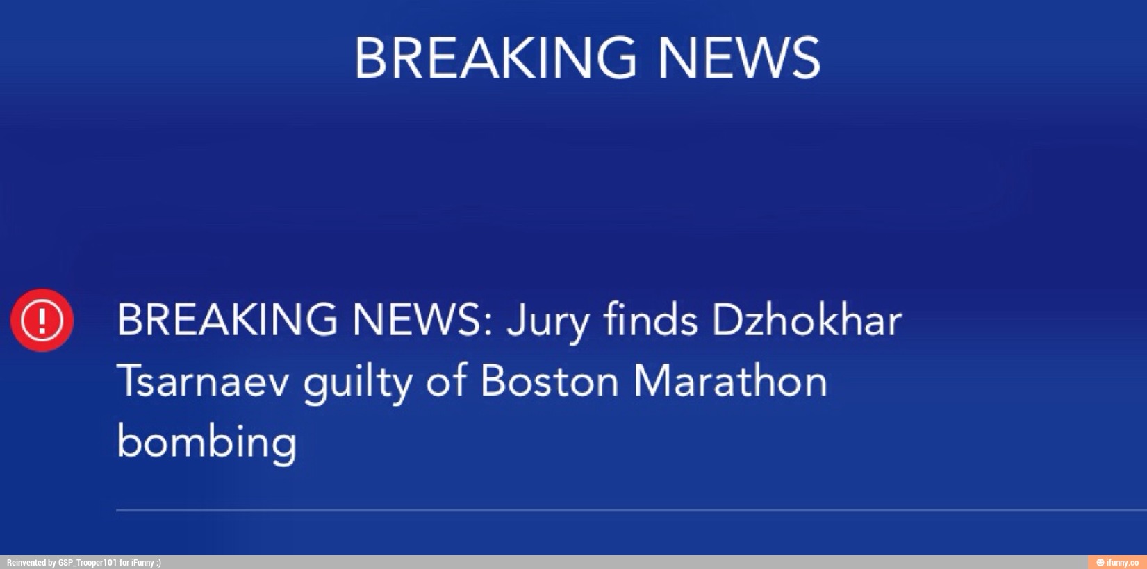 BREAKING NEWS (D BREAKING NEWS Jury finds Dzhokhar Tsarnaev guilty of