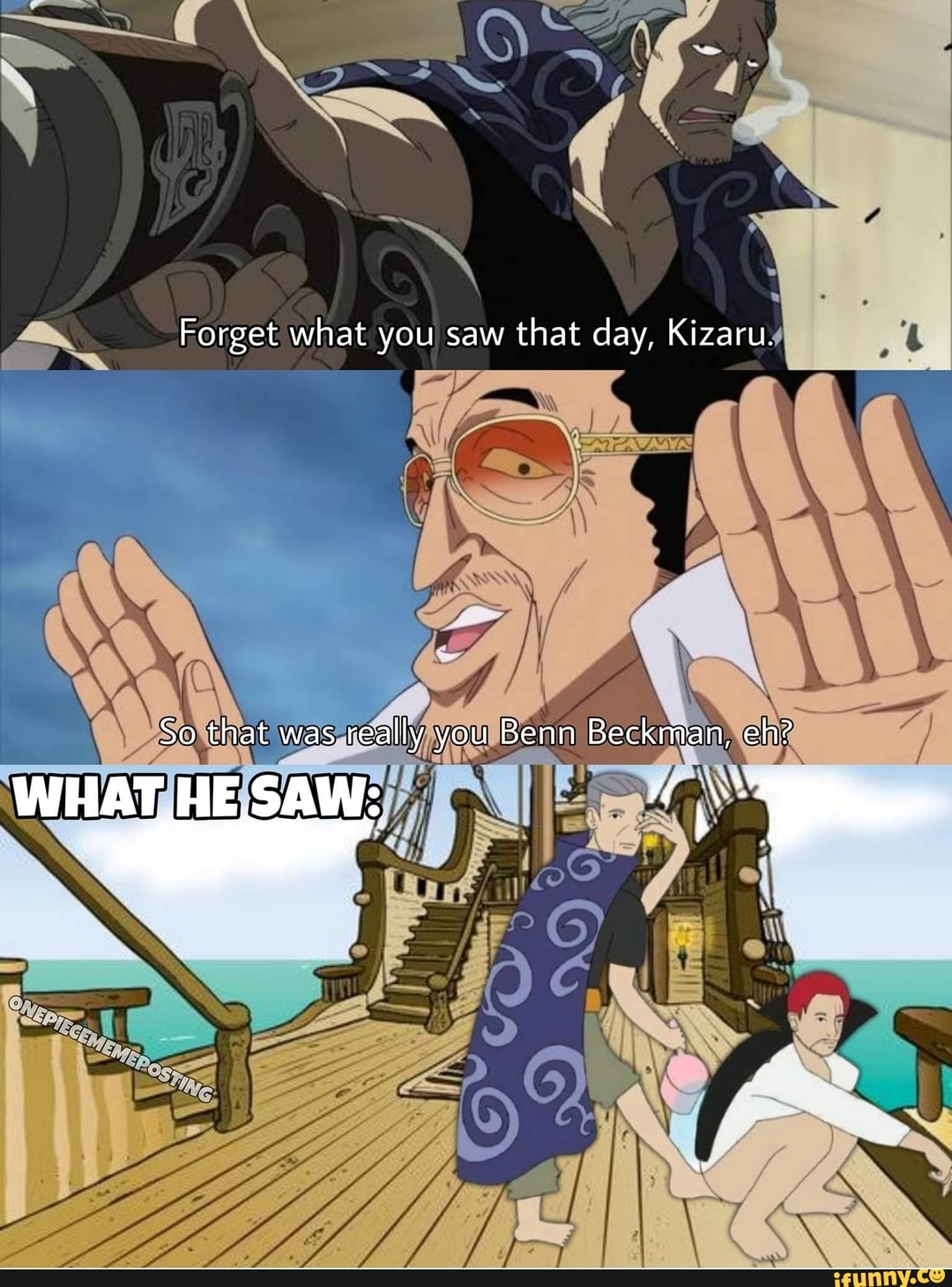 Forget what you saw that day, Kizaru.
So that was really you Benn Beckman, eh?
