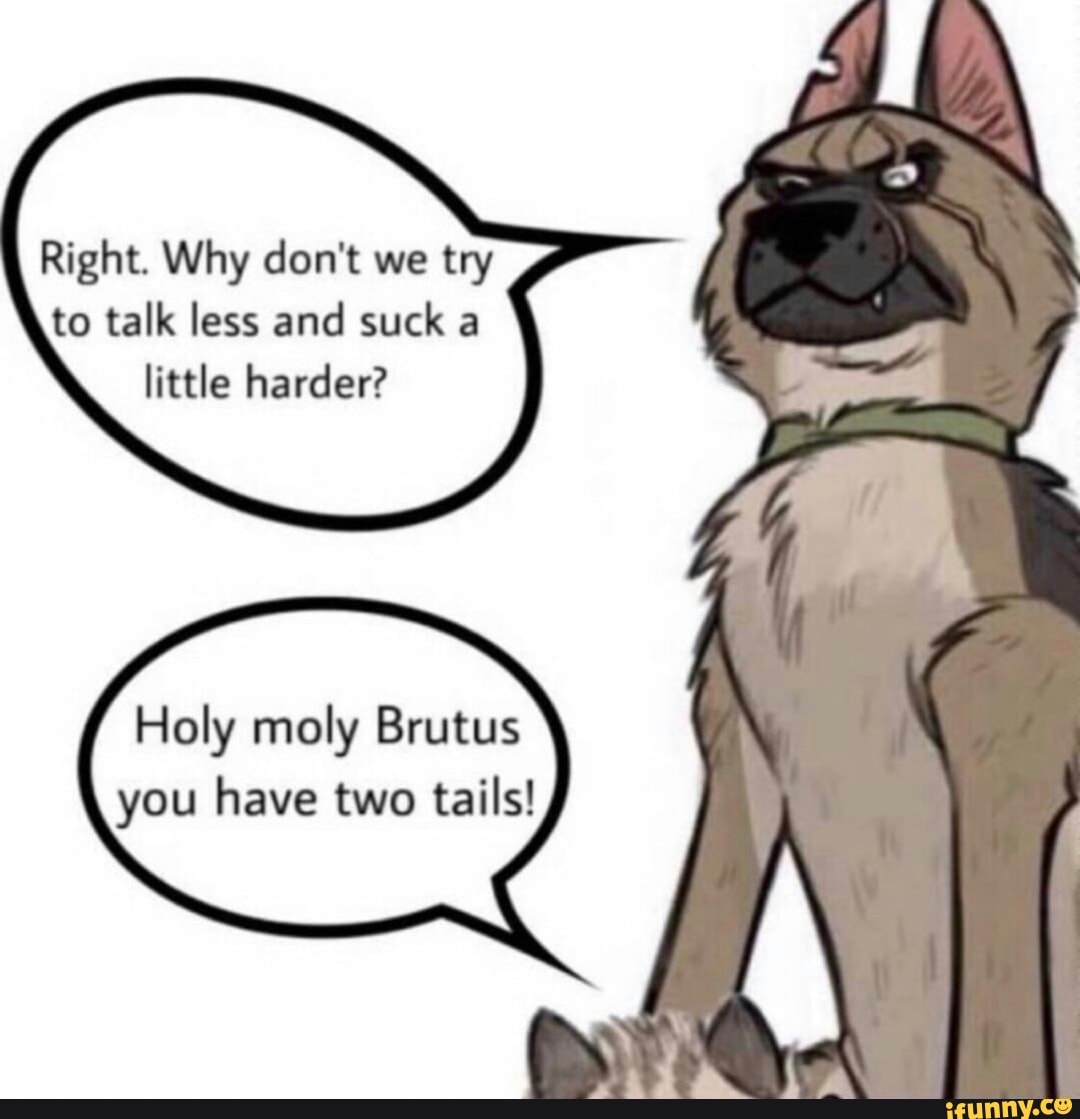Brutus two tails