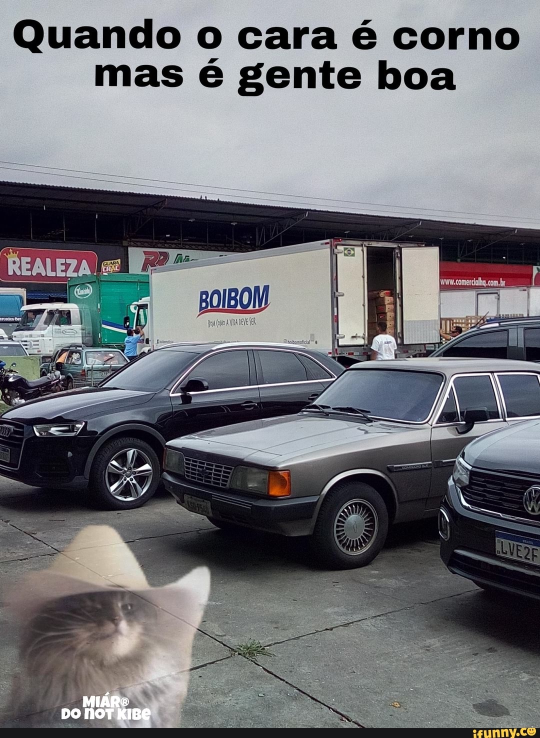 Quando o cara é corno
mas é gente boa