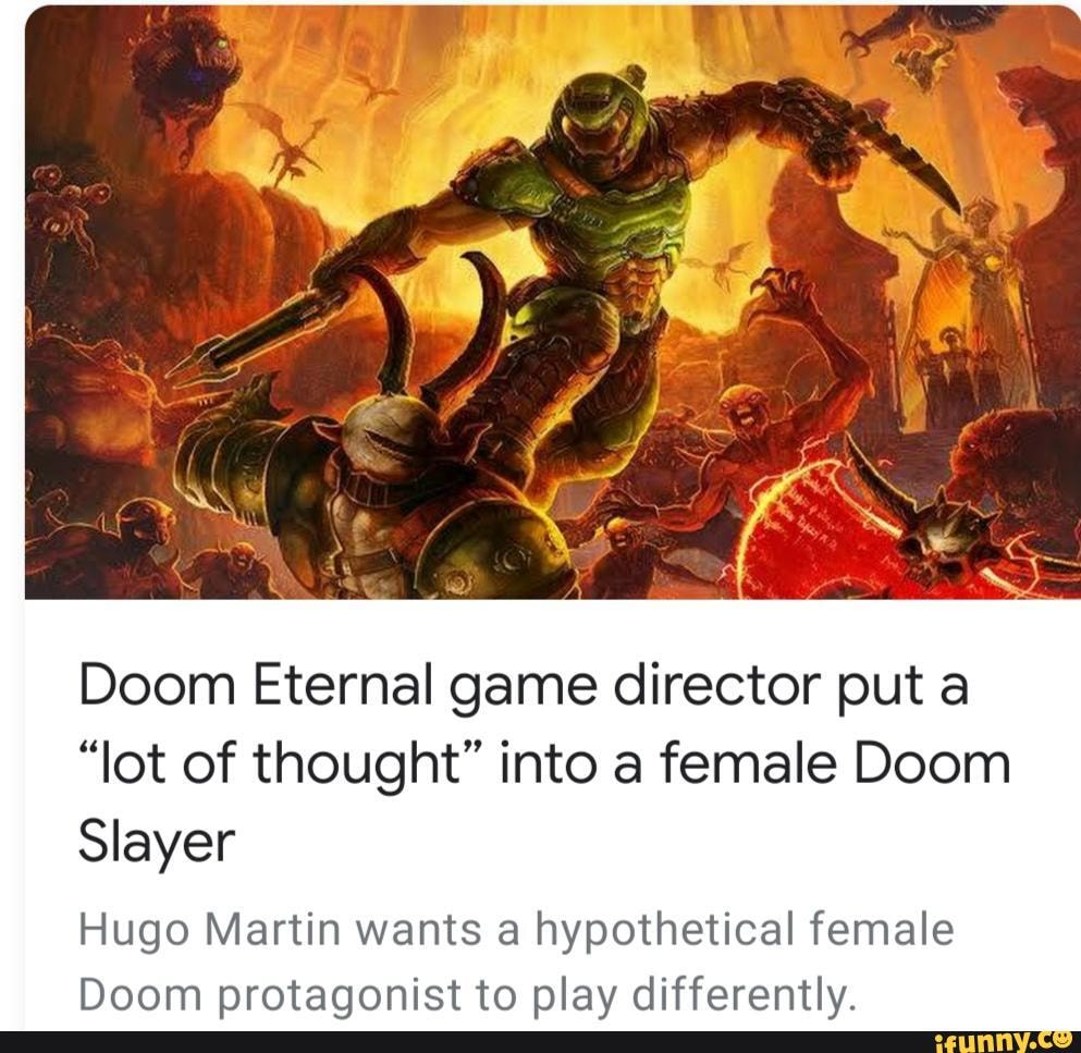 Lot Of Thought Into A Female Doom Slayer Hugo Martin Wants A Hypothetical Fe Doom Eternal Game 6289