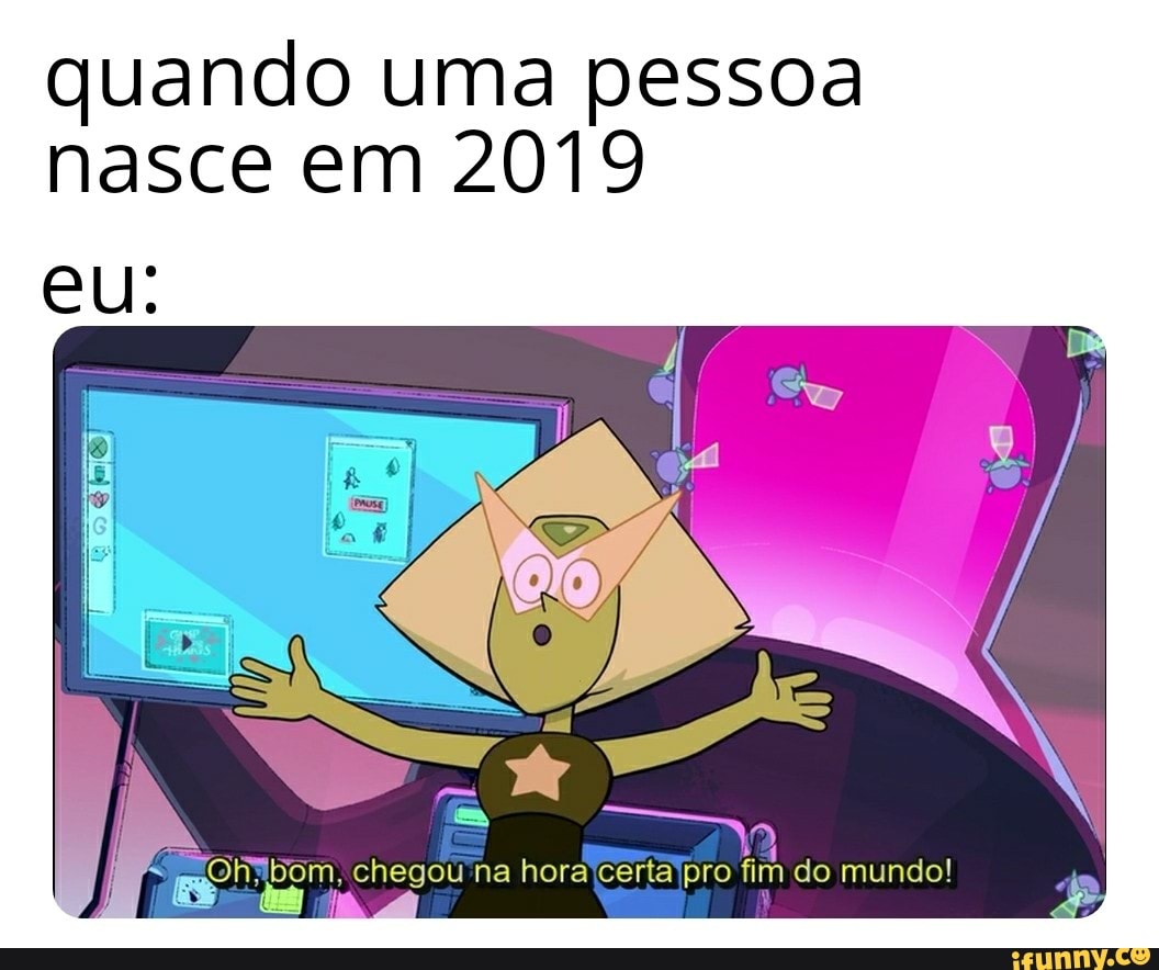 quando uma pessoa
nasce em 2019