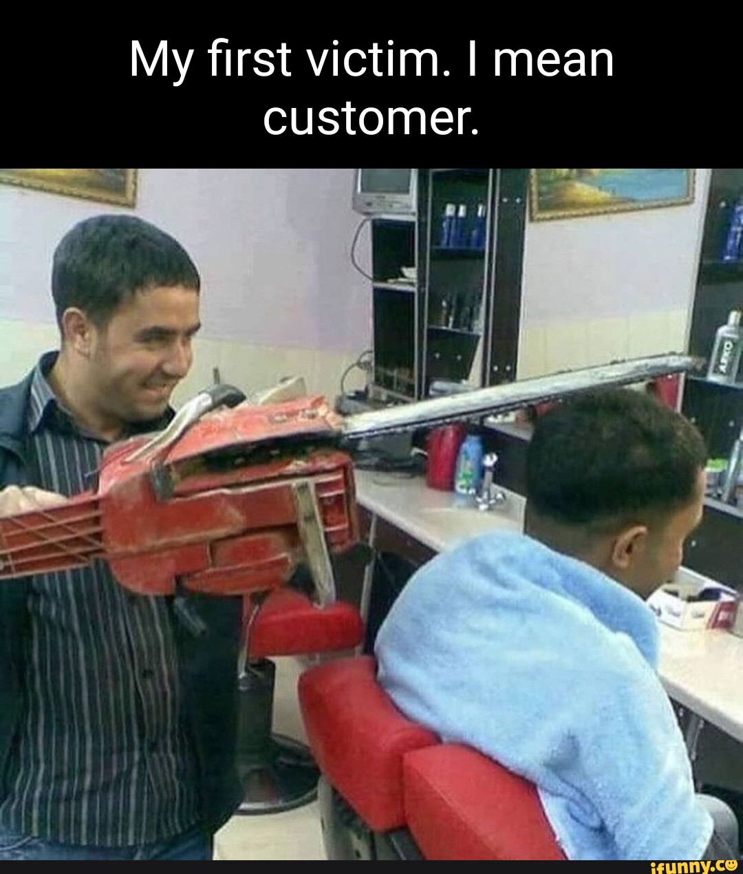 My first victim. I mean customer. iFunny