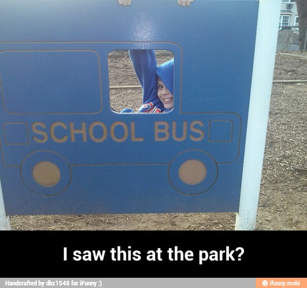 I saw this at the park? - I saw this at the park?