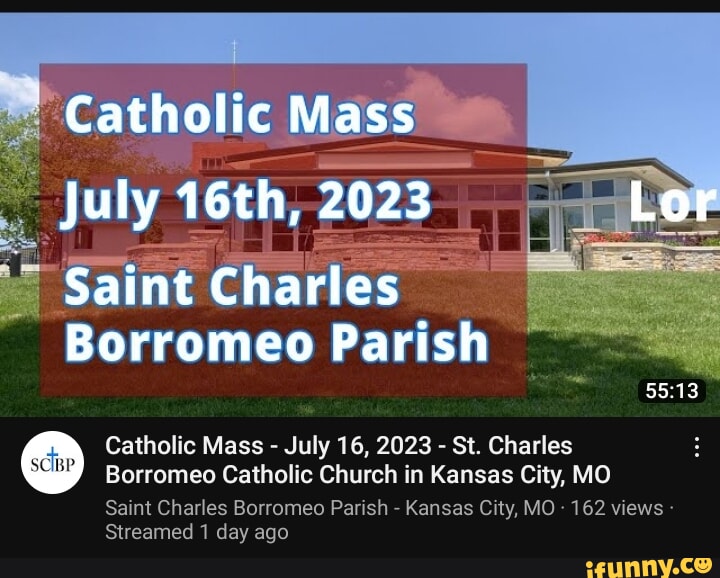 Catholic Mass July 16th, 2023 Lor Saint Charles Borromeo Parish