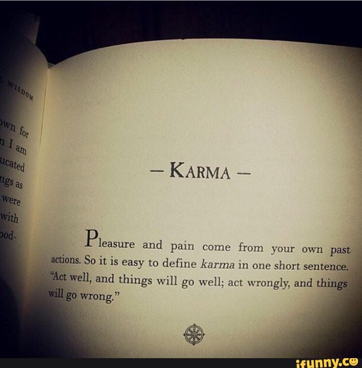 KARMA and pain come from your own past actions. So it is easy to