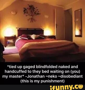 Tied Naked To Bed Blind Fold