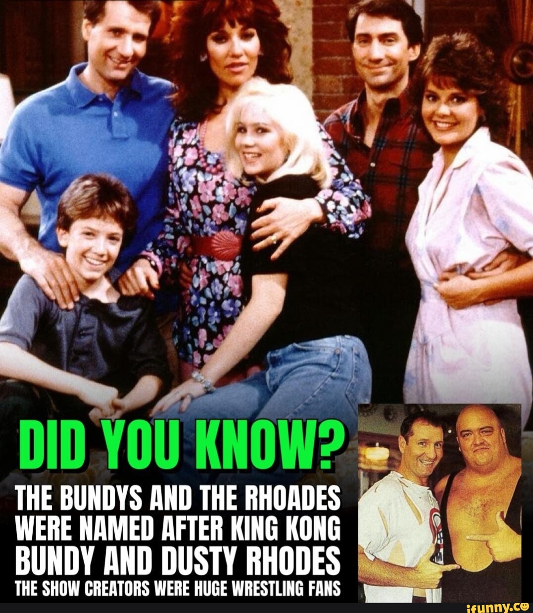 The Bundys And The Rhoades Were Named After King Kong Bundy And Dusty