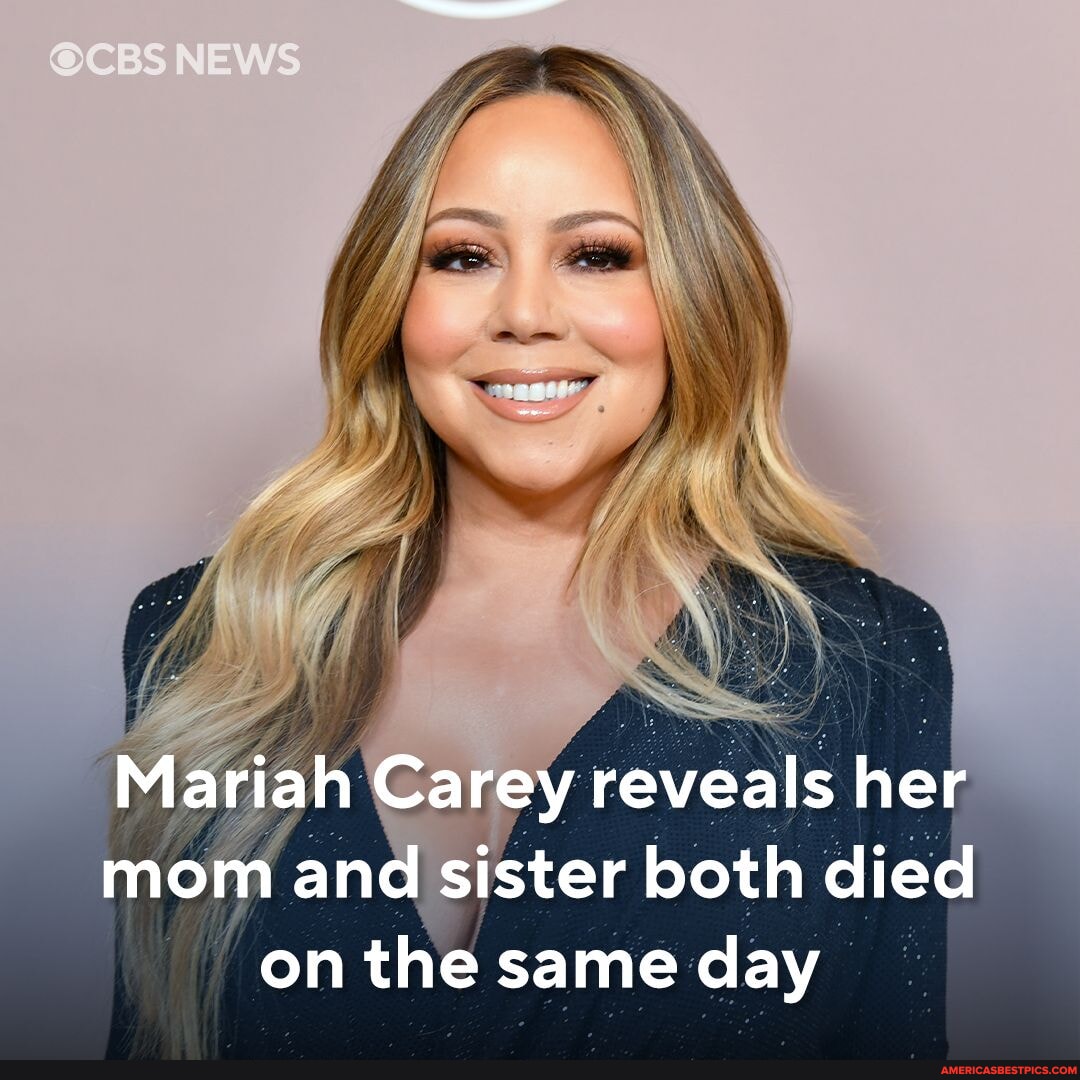 Mariah Careys mother and sister both died on the same day this past ...